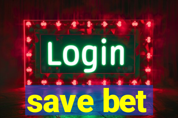 save bet